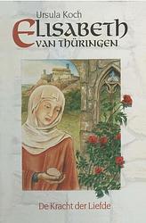 Foto van Elisabeth van thüringen - ursula koch - ebook (9789462787384)