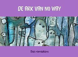 Foto van De ark van no way - thei ramaekers - paperback (9789402167245)