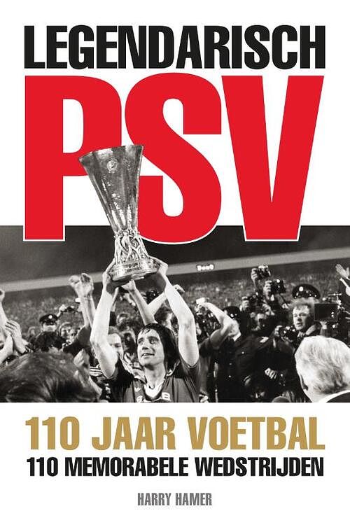 Foto van Legendarisch psv - harry hamer - paperback (9789493300286)