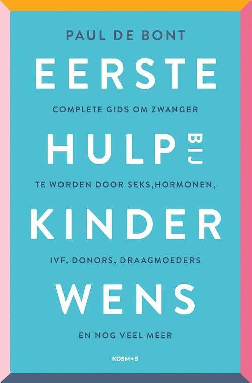 Foto van Eerste hulp bij kinderwens - paul de bont - paperback (9789021590547)