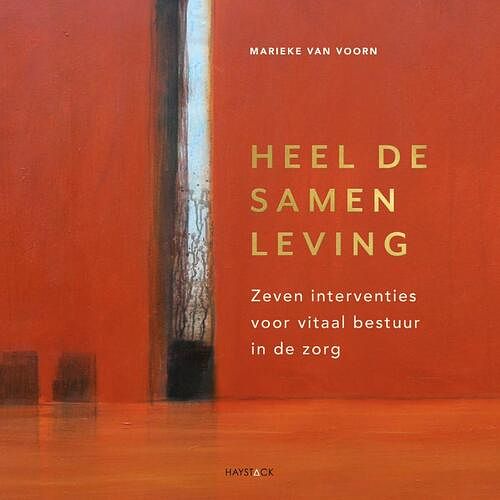 Foto van Heel de samenleving - marieke van voorn - paperback (9789461265807)