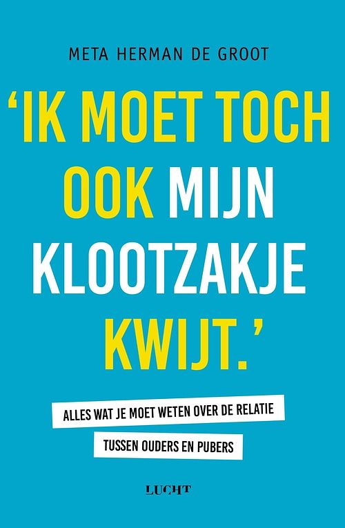 Foto van Ik moet toch ook mijn klootzakje kwijt - meta herman de groot - ebook