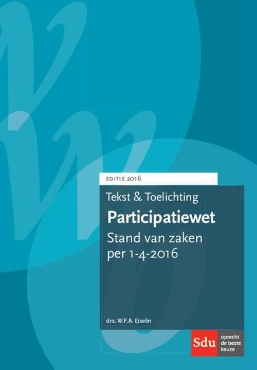 Foto van Tekst en toelichting participatiewet - w.f.a. eiselin - paperback (9789012397636)