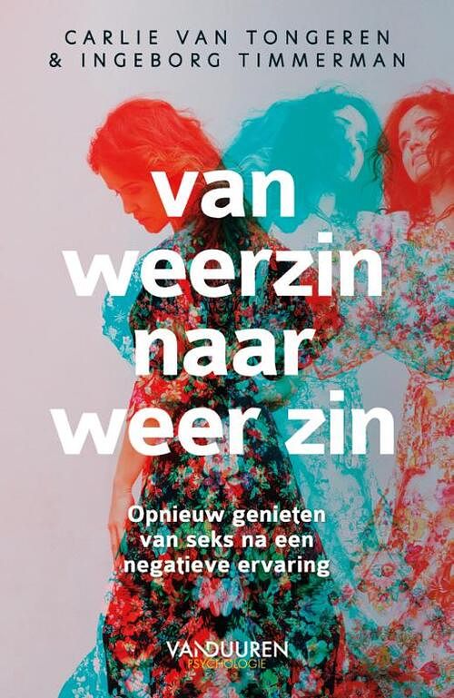 Foto van Van weerzin naar weer zin - carlie van tongeren, ingeborg timmerman - paperback (9789089656063)