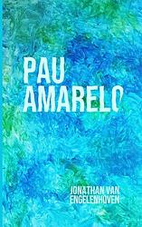 Foto van Pau amarelo - jonathan van engelenhoven - paperback (9789464802863)