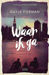 Foto van Waar ik ga - gayle forman - ebook (9789048844784)