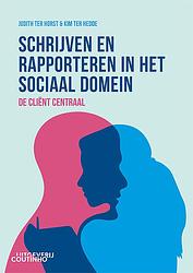 Foto van Schrijven en rapporteren in het sociaal domein - judith ter horst, kim ter hedde - paperback (9789046908808)