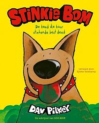 Foto van Stinkie bom - dav pilkey - hardcover (9789464530391)