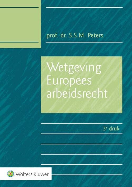 Foto van Wetgeving europees arbeidsrecht - paperback (9789013159905)