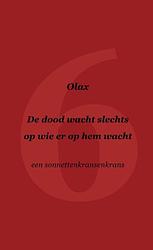 Foto van De dood wacht slechts op wie er op hem wacht - olax - paperback (9789464484809)