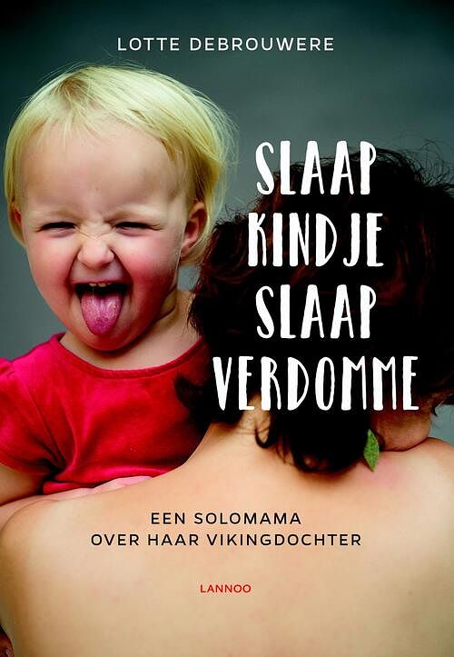 Foto van Slaap kindje slaap verdomme - lotte debrouwere - ebook (9789401448246)