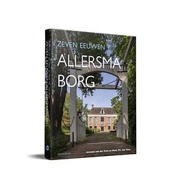 Foto van Zeven eeuwen allersmaborg