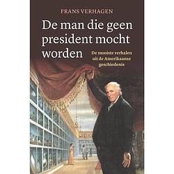 Foto van De man die geen president mocht worden