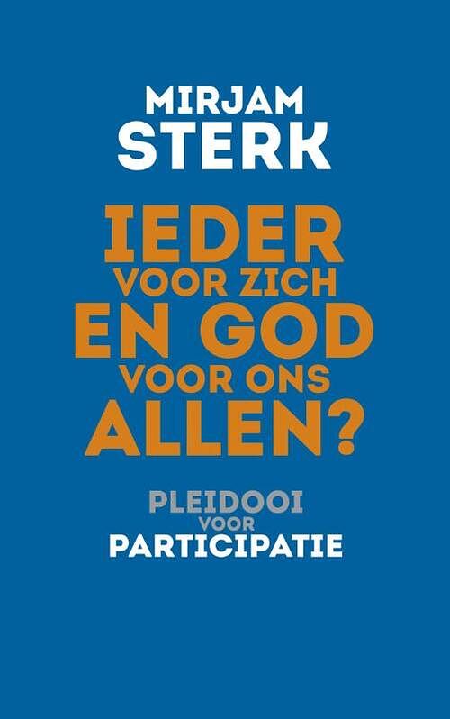 Foto van Ieder voor zich en god voor ons allen? - ardin mourik-geluk, mirjam sterk - ebook (9789025904067)