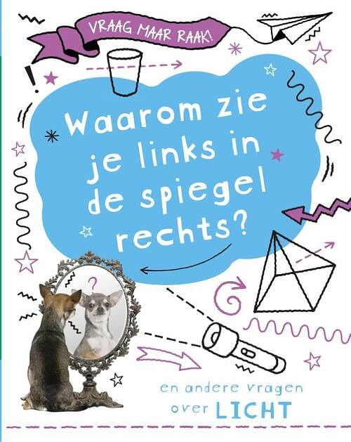 Foto van Waarom zie je links in de spiegel rechts? - anna claybourne - hardcover (9789086649969)