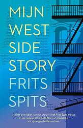 Foto van Mijn west side story - frits spits - ebook (9789024593095)