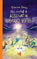 Foto van Hoe overleef ik alles wat ik niemand vertel? - francine oomen - ebook