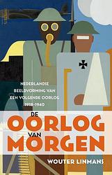 Foto van De oorlog van morgen - wouter linmans - ebook (9789044647860)