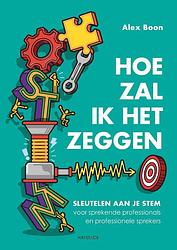 Foto van Hoe zal ik het zeggen - alex boon - ebook (9789461265609)