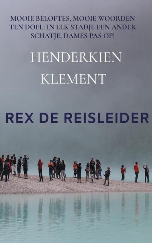 Foto van Rex de reisleider - henderkien klement - paperback (9789464050073)