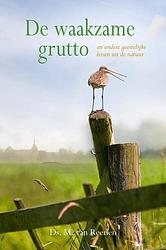 Foto van De waakzame grutto - m. van reenen - paperback (9789087187330)