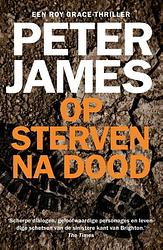 Foto van Op sterven na dood - peter james - paperback (9789026163494)