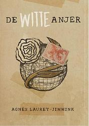 Foto van De witte anjer - agnès laurey-jimmink - paperback (9789083114873)