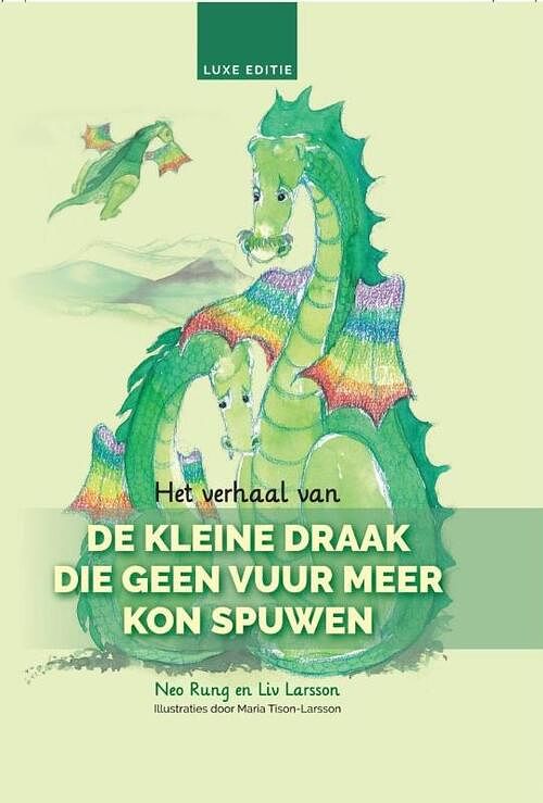 Foto van Het verhaal van de kleine draak die geen vuur meer kon spuwen - liv larsson, neo rung - paperback (9789082361384)