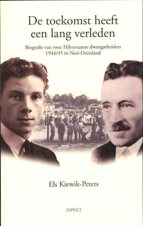 Foto van De toekomst heeft een lang verleden - els kiewik - ebook (9789464627176)