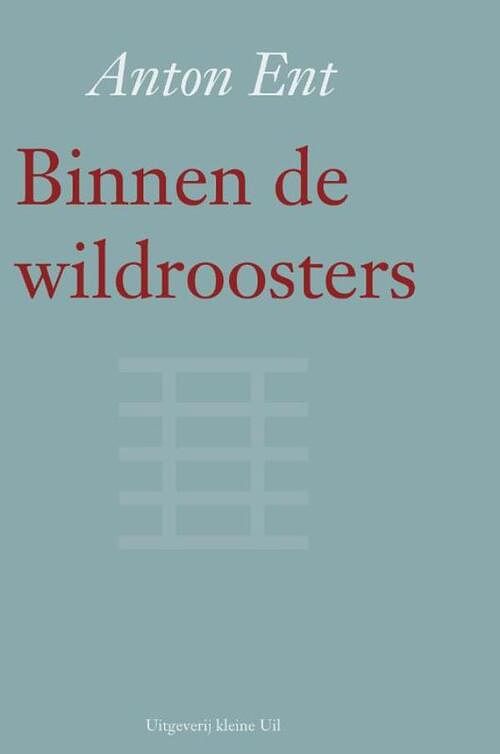 Foto van Binnen de wildroosters - anton ent - ebook (9789491065170)