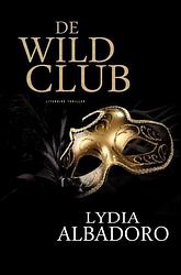 Foto van De wildclub - lydia albadoro - paperback (9789464805857)