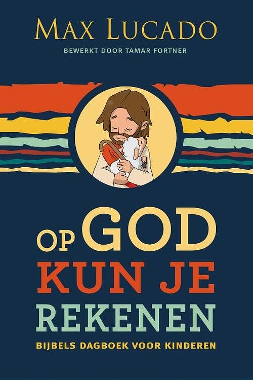 Foto van Op god kun je rekenen - max lucado - paperback (9789033834387)