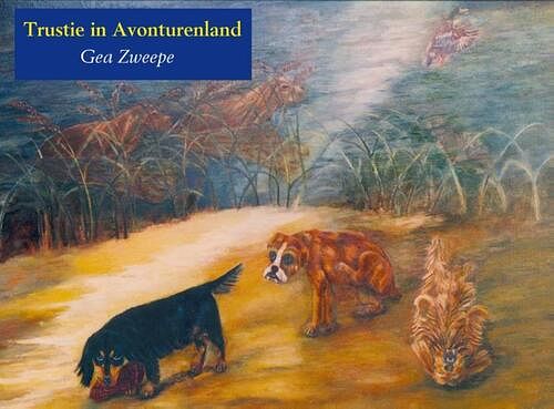 Foto van Trustie in avonturenland - gea zweepe - paperback (9789402110036)