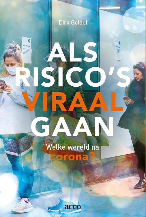 Foto van Als risico's viraal gaan - dirk geldof - ebook (9789463795944)