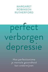 Foto van Perfect verborgen depressie - margaret robinson rutherford - ebook (9789020217018)