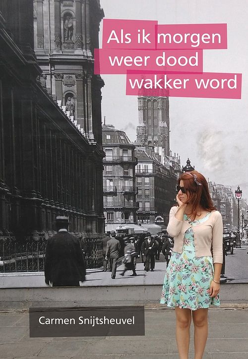 Foto van Als ik morgen weer dood wakker word - carmen snijtsheuvel - ebook