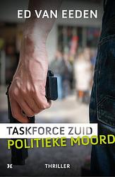 Foto van Politieke moord - taskforce zuid - ed van eeden - ebook
