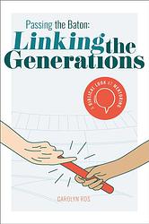 Foto van Passing the baton: linking the generations - carolyn ros - ebook (9789464250466)