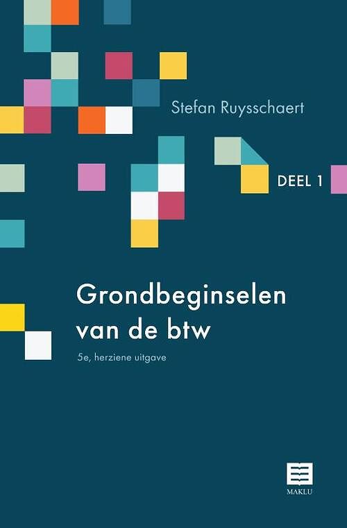 Foto van Grondbeginselen van de btw - deel 1 - stefan ruysschaert - paperback (9789046612002)