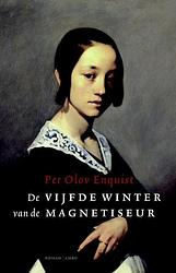 Foto van De vijfde winter van de magnetiseur - per olov enquist - ebook (9789041417367)