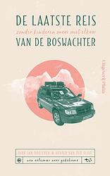 Foto van De laatste reis van de boswachter - dirk jan roeleven, hester van der vliet - ebook (9789492928320)