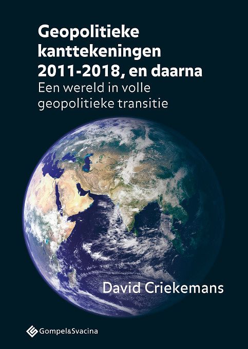 Foto van Geopolitieke kanttekeningen 2011-2018, en daarna - david criekemans - paperback (9789463710763)