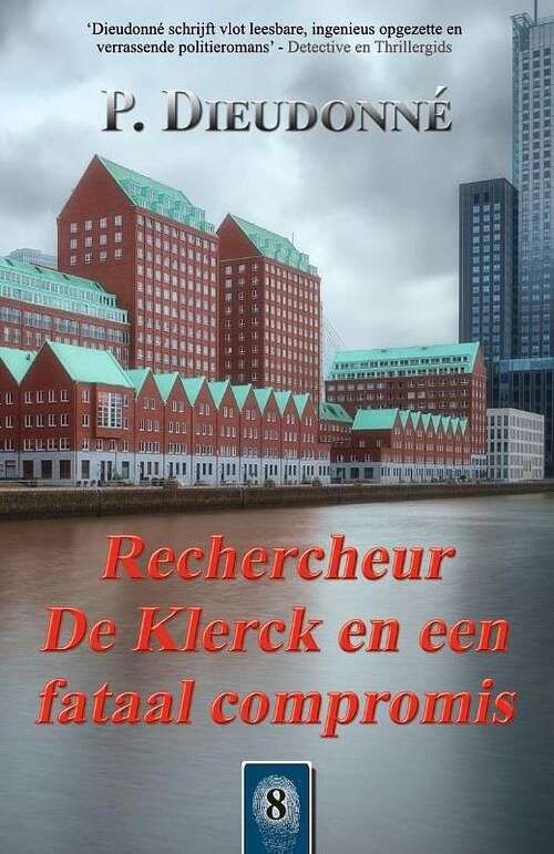 Foto van Rechercheur de klerck en een fataal compromis - p. dieudonné - paperback (9789492715661)