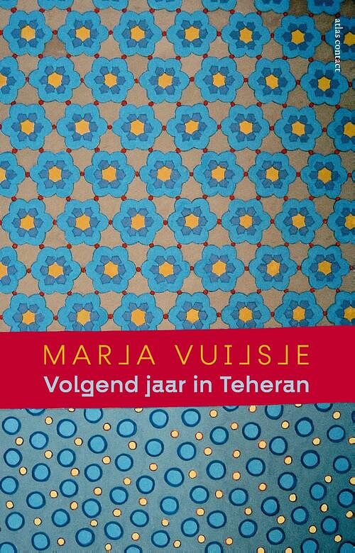 Foto van Volgend jaar in teheran - marja vuijsje - ebook (9789045040707)