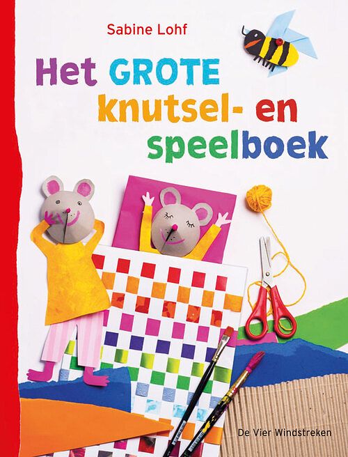 Foto van Het grote knutsel- en speelboek - sabine lohf - ebook (9789051168112)