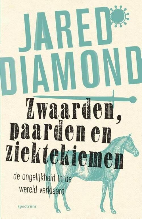 Foto van Zwaarden, paarden en ziektekiemen - jared diamond - ebook (9789000319329)