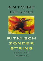 Foto van Ritmisch zonder string - antoine de kom - ebook (9789021447346)