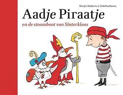 Foto van Aadje piraatje en de stoomboot van sinterklaas - marjet huiberts - hardcover (9789025774042)