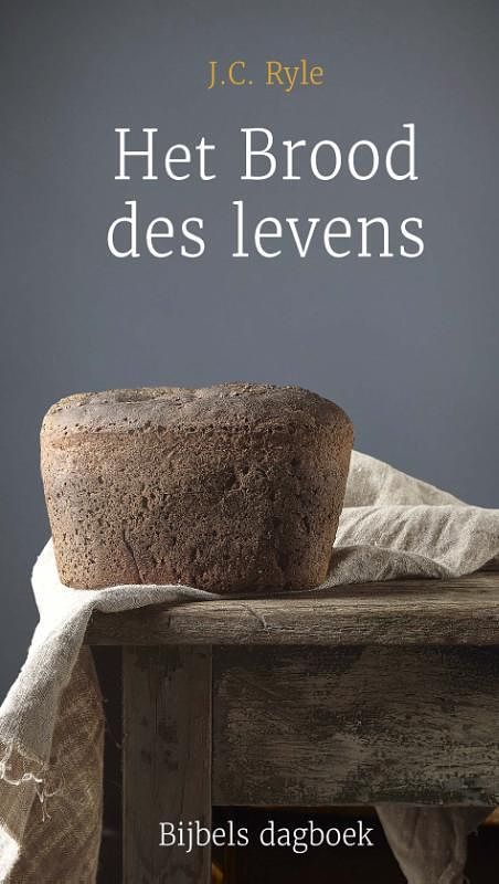 Foto van Het brood des levens - j.c. ryle - hardcover (9789087188115)