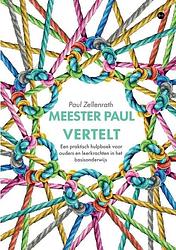 Foto van Meester paul vertelt - paul zellenrath - paperback (9789464689112)